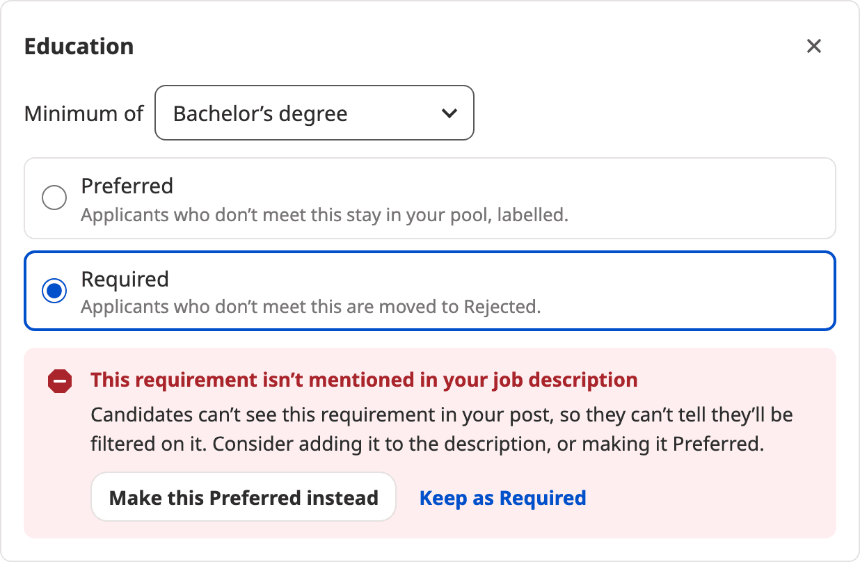The Education qualification card, Bachelor's degree, Required. A callout reads: This requirement isn't mentioned in your job description. Candidates can't see this requirement in your post, so they can't tell they'll be filtered on it.