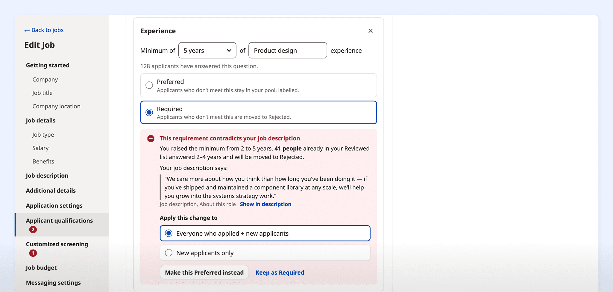Indeed's Edit Job page. The Experience qualification has been raised to 5 years and marked Required. Beneath it, a red callout reads: This requirement contradicts your job description. 41 people already in your Reviewed list answered 2–4 years and will be moved to Rejected. The job description's own sentence is quoted underneath, with the options Make this Preferred instead and Keep as Required.
